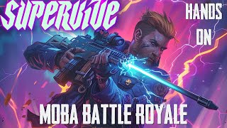 SUPERVIVE Is this MOBA BATTLE ROYALE the next big competitive game [upl. by Bolte]