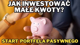 Start PORTFELA PASYWNEGO Jak inwestować małe kwoty od 50 zł Jakie ETFy wybrałem [upl. by Calmas]