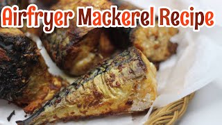 How to Fry Mackerel Without Oil  Air Fryer Recipe Quick amp Easy [upl. by Eirollam]