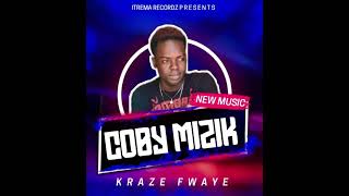 kraze fwaye nouvou mizik 2023 de coby mizik [upl. by Nonohcle]