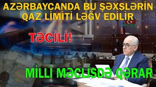 Azərbaycanda bu şəxslərin qaz limiti ləğv edilir  Yeni il öncəsi ŞAD XƏBƏR [upl. by Samuela]