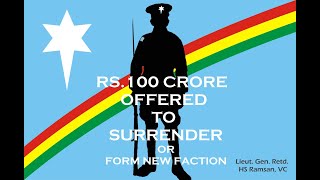 Hanshi Ramsan  NIA offered Rs100cr to Surrender or form a new Faction Lieut Gen Retd HS Ramsan [upl. by Mcgurn]