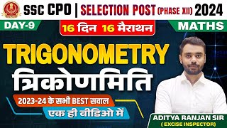 Trigonometry  16 Din 16 Marathon  Maths  SSC CPO  Selection Post 2024  Aditya Ranjan Sir ssc [upl. by Acimaj]