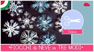 Decorazioni Natalizie DIY FIOCCO di NEVE in 3 modi FACILI VELOCI ed ECONOMICi [upl. by Enenej]