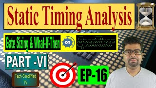 Optimizing Gate Sizing OpenTimerSTA Exploring WhatIfThen Analysis and EarlyLate Time Libraries [upl. by Guinna]