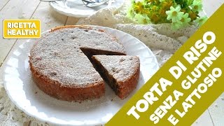 Torta di riso SENZA GLUTINE E LATTOSIO ricetta di VivaLaFocaccia rivisitata [upl. by Bigelow]