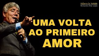 UMA VOLTA AO PRIMEIRO AMOR  Hernandes Dias Lopes [upl. by Maffa]