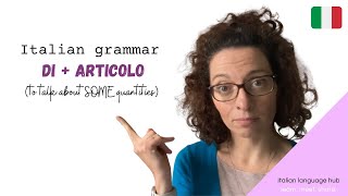 Learn Italian Grammar  Preposition di with Articles  larticolo partitivo [upl. by Anassor377]