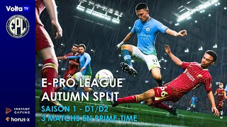 🏆 EPro League  Autumn Split ▶️ Saison 1  Div 1Div 2 ⚽ 3 matchs en primetime [upl. by Anibor]