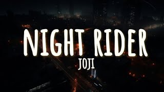 Joji  NIGHT RIDER Clean  Lyrics [upl. by Yelbmik]