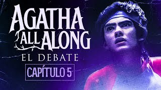 AGATHA ALL ALONG ¡¿Qué acaba de PASAR  Debate con spoilers  Capítulo 5 [upl. by Gauldin]