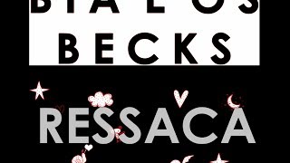 Bia e os Becks  Ressaca Lyrics [upl. by Damiani]