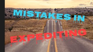 Mistakes in Expediting [upl. by Oap]