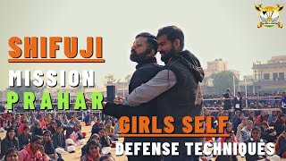 SHIFUJI MISSION PRAHAR  SELF DEFENSE TECHNIQUES [upl. by Terrye]