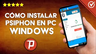 Cómo Descargar Instalar y Configurar Psiphon en PC con Windows 7810 [upl. by Nanah934]