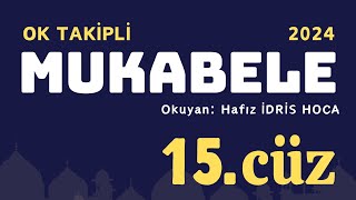 Ok Takipli Mukabele  15 Cüz  Reklamsız Hatim  Türkçe Meali  Ramazan2024 [upl. by Tekcirk693]