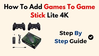 How To Add Games To Game Stick Lite 4K [upl. by Ahsemac399]