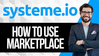 How to Use Systemeio Marketplace [upl. by Esilanna]