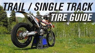 TrailSingle Track Dirt Bike Tire Buyers Guide [upl. by Anaerb]