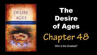 The Desire of Ages Audiobook Chapter 48 Who Is the Greatest [upl. by Akener]