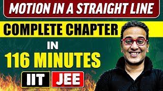 MOTION IN A STRAIGHT LINE in 116 Minutes  Full Chapter Revision  Class 11th JEE [upl. by Ateekahs945]