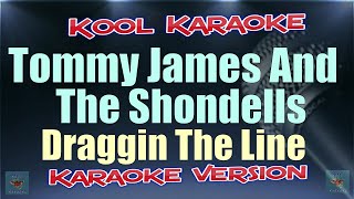 Tommy James and the Shondells  Draggin The Line Karaoke version VT [upl. by Ioj]