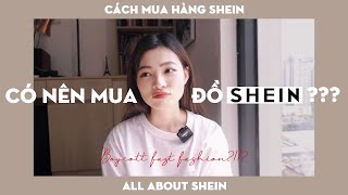 Tất tần tật về SHEIN  Có nên mua đồ Shein  Cách thức mua hàng trên Shein [upl. by Ydoc]