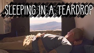 How Do You Sleep in a Teardrop Camper Living in a Teardrop Trailer Full Time [upl. by Lem]