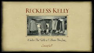 Reckless Kelly  Snowfall Official Visualizer [upl. by Tobit]