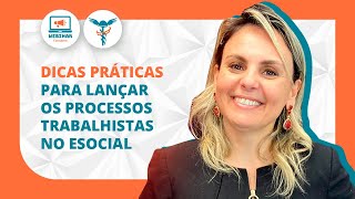 ESOCIAL Dicas práticas para lançar PROCESSOS TRABALHISTAS [upl. by Mcintyre]