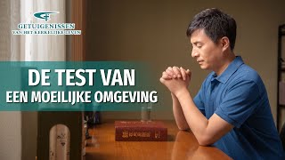 Ervaringen en getuigenissen van christenen ‘De test van een moeilijke omgeving’ [upl. by Morrison434]