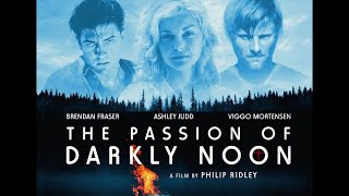 Scream With Me  The Passion Of Darkly Noon 1995 Brendan Fraser Ashley Judd Viggo Mortensen [upl. by Irehc]