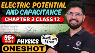 Class12 Chapter2 Oneshot  Electric Potential and Capacitance full chapter 202425  CBSE JEE NEET [upl. by Canfield810]