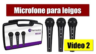 Microfone para leigos  Vídeo 2 [upl. by Lindeberg]