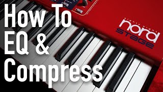 How to EQ amp Compress Piano  Nord Stage 3 [upl. by Olrak985]