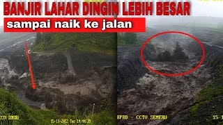 SAMPAI NAIK ‼️ BANJIR LAHAR DINGIN SEMERU HARI INI 15112022 [upl. by Worrell169]