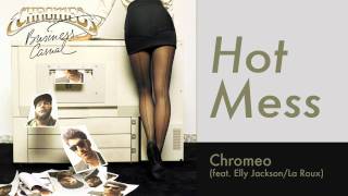 Chromeo feat La Roux  Hot Mess HD [upl. by Conlin]