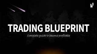 Complete Trading Blueprint for Beginners 2024 [upl. by Dalton]