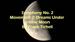 Symphony No 2 Movement 2 Dreams Under a New Moon By Frank Ticheli [upl. by Nerag389]