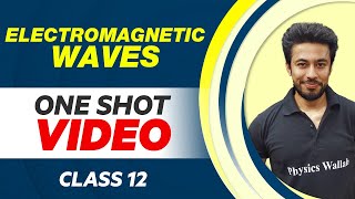 ELECTROMAGNETIC WAVES in 1 Shot  All Concepts with PYQs  Class 12 NCERT [upl. by Waiter758]