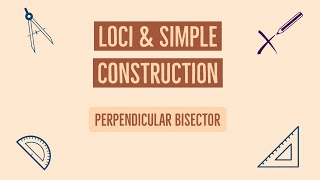 O level Math  Loci and Simple Construction  Perpendicular Bisector [upl. by Hailee]