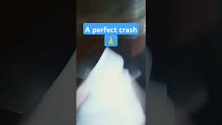 A perfect crash 🙏 [upl. by Novert]