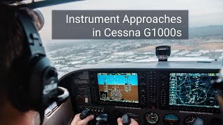 Flying Instrument Approaches in the Cessna G1000 [upl. by Juditha]