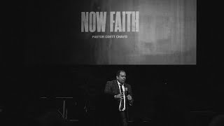 Now Faith  Pastor Cortt Chavis [upl. by Maroj978]