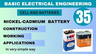 Nickel Cadmium Battery  Construction  Working  Applications AdvantagesDisadvatages [upl. by Acinimod]