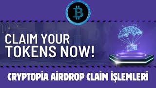 CRYPTOPİA AİRDROP CLAİM İŞLEMLERİ  OLMASA DA OLUR [upl. by Johnna737]