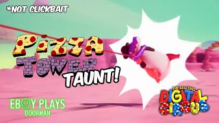 PIZZA TOWER TAUNT  THE AMAZING DIGITAL CIRCUS EPISODE 2 CLIP Candy Carrier Chaos [upl. by Mel]