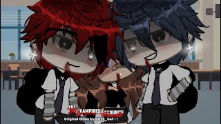 • The vampires favourite •  Glmm  Og  Part 1 [upl. by Afaw925]