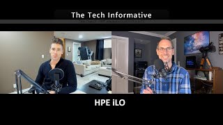 HPE Integrated LightsOut HPE iLO  The Tech Informative  Side Chat 01 [upl. by Ailemor]