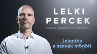 Lelki percek – Jelentés a szavak mögött [upl. by Anamuj]